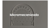 Micromecanizado de piezas